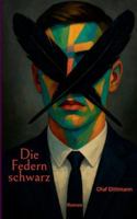 Die Federn schwarz: Roman 369510483X Book Cover