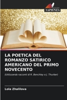 La Poetica del Romanzo Satirico Americano del Primo Novecento 6205772612 Book Cover