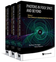 Photons in Fock Space and Beyond (in 3 Volumes) 9814696579 Book Cover