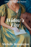 Widow's Fire: A Widows & Shadows Mystery 1685127665 Book Cover