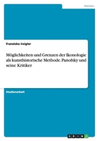 Moglichkeiten Und Grenzen Der Ikonologie ALS Kunsthistorische Methode. Panofsky Und Seine Kritiker 3638711242 Book Cover