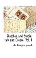 Sketches and Studies in Italy and Greece - Volume I 101129009X Book Cover