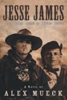 Jesse James & the Secret Legend of Captain Coytus 1491787910 Book Cover