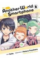 In Another World with My Smartphone, Vol. 8 (manga) (In Another World with My Smartphone 1975321170 Book Cover
