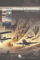 History of Aviation: Evolution of Flight Guide B0H21G4RRN Book Cover