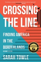 Crossing the Line (Revised Edition): Finding America in the Borderlands B0FP5MFBYQ Book Cover