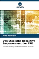 Das utopische kollektive Empowerment der TRE (German Edition) 6208130778 Book Cover