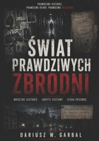 SWIAT PRAWDZIWYCH ZBRODNI (Polish Edition) B0G9PKBK1B Book Cover