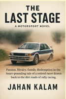 The Last Stage: A Motorsport Novel B0FN7K2W7W Book Cover