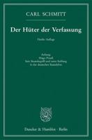 Der Huter Der Verfassung: Anhang: Hugo Preuss. Sein Staatsbegriff Und Seine Stellung in Der Deutschen Staatslehre 3428149211 Book Cover
