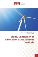 Etude, Conception et Simulation d'une Eolienne Verticale 6202540370 Book Cover