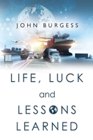 Life, Luck and Lessons Learned 1835430376 Book Cover