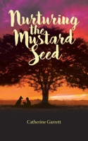 Nurturing the Mustard Seed 1098006933 Book Cover