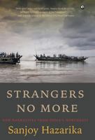 Strangers No More: New Narratives From India’s Northeast 938406744X Book Cover