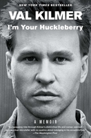 I'm Your Huckleberry: A Memoir 1982144904 Book Cover