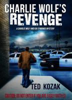 Charlie Wolf's Revenge : A Charlie Wolf and Kai Symonds Mystery 0991144333 Book Cover
