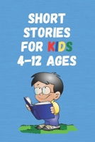 Short Stories for Kids 4 - 12 Ages: Short Stories for Children 4 - 12 years old B0898ZJPPZ Book Cover