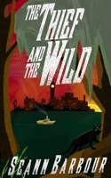 The Thief and the Wild B0D59WKSND Book Cover