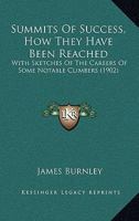 Summits of Success: How They Have Been Reached 112086755X Book Cover