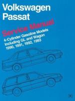 Volkswagen Passat Service Manual 1990, 1991, 1992, 1993: 4-Cylinder Gasoline Models Including GL and Wagon 0837603781 Book Cover