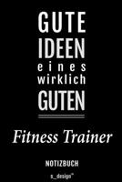 Notizbuch für Fitness Trainer: Originelle Geschenk-Idee [120 Seiten liniertes blanko Papier] (German Edition) 1696706416 Book Cover