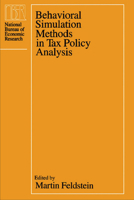 Behavioral Simulation Methods in Tax Policy Analysis 0226240843 Book Cover