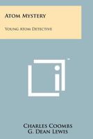 Atom Mystery: Young Atom Detective 9356019576 Book Cover