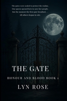The Gate: Book one Honour and Blood Series 1764072804 Book Cover