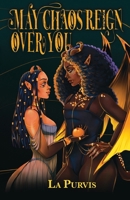 May Chaos Reign Over You B0FNH3BL2J Book Cover