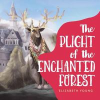 The Plight of the Enchanted Forest 0228804671 Book Cover