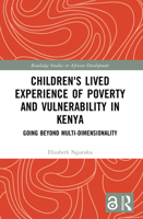 Childrens Lived Experience of Poverty and Vulnerability in Kenya : Going Beyond Multi-Dimensionality 103241197X Book Cover