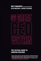 The Great CEO Within: The Tactical Guide to Company Building 0578599287 Book Cover