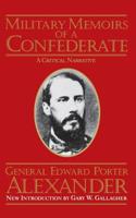 Military memoirs of a Confederate: A critical narrative