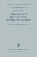 Introduction to the Physics of Stellar Interiors 940102541X Book Cover