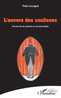 L'envers des coulisses: Recueil de dix sketchs et six intermèdes (Théâtres) (French Edition) 2343204160 Book Cover