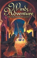 Winds of Adventure On the Barbary Coast B0BX8Z2P8C Book Cover
