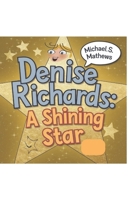 Denise Richards:: A Shining Star B0DY4PMTNF Book Cover