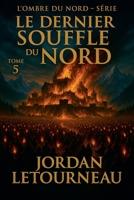 L'ombre du Nord - Le Dernier Souffle du Nord - Tome 5 (French Edition) 2982440571 Book Cover