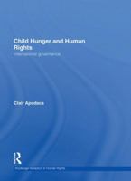 Child Hunger and Human Rights: International Governance 0415552699 Book Cover