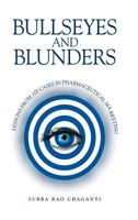 Bullseyes and Blunders: Lessons from 100 Cases in Pharmaceutical Marketing 9388305612 Book Cover