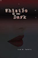 Whistle in the Dark 1618971166 Book Cover