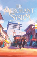 The Merchant System: Growing Stronger While Getting Rich B0C1JJZC4B Book Cover