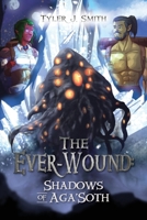 The Ever-Wound: Shadows of Aga'Soth B0CMW2H52Y Book Cover