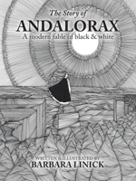 The Story of Andalorax: A Modern Fable of Black & White 177883146X Book Cover