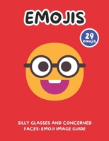 Silly Glasses and Concerned Faces: Emoji Image Guide B0DZVM9LNP Book Cover