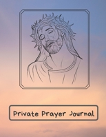 Private Prayer Journal: A 3 Month Guide To Prayer, Daily Devotional Plan and Connection with God (126 Flower Pages, 8.5 x 11 inch)(Daily Records) (Background) 1712931105 Book Cover