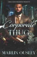 Corporate Thug 1727773268 Book Cover