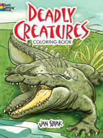 Deadly Creatures Coloring Book;Dover Coloring Books 0486476553 Book Cover