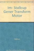 Stallcups Generator, Transformer, Motor And Compressor Inst. Manual 0763746274 Book Cover