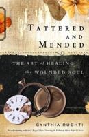 Tattered and Mended: The Art of Healing the Wounded Soul 1426787693 Book Cover